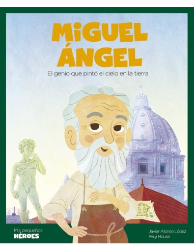 MIGUEL ANGEL EL GENIO QUE PINTO EL CIELO EN LA TIERRA