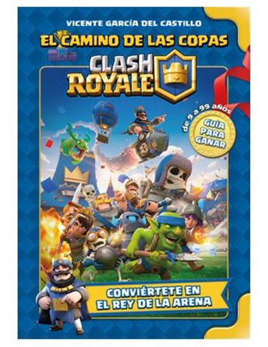 CLASH ROYALE: EL CAMINO DE LAS COPAS