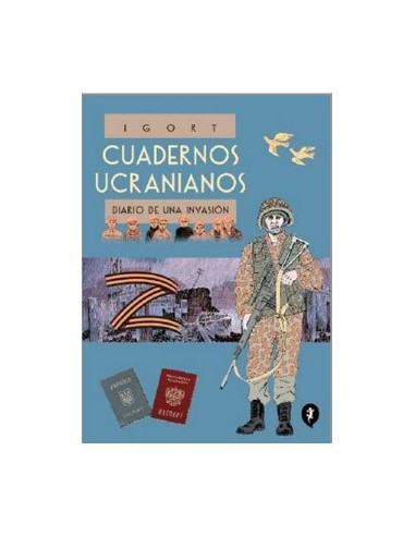 CUADERNOS UCRANIANOS. DIARIO DE UNA INVASION