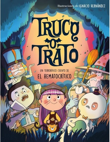 TRUCO O TRATO Un cuento de Halloween terrorificamente divertido