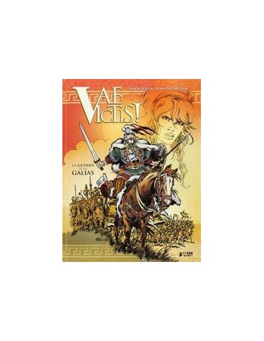 VAE VICTIS! INTEGRAL 01. LA GUERRA DE LAS GALIAS