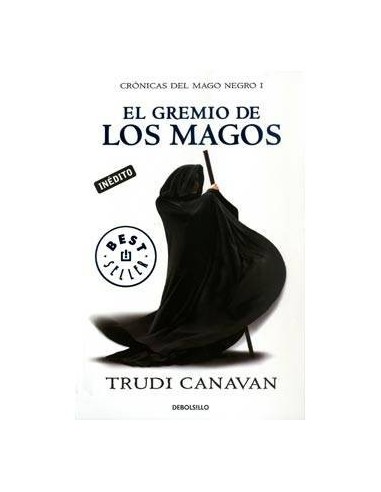 EL GREMIO DE LOS MAGOS (DEBOLSILLO) (CRONICAS DEL MAGO NEGRO 01)