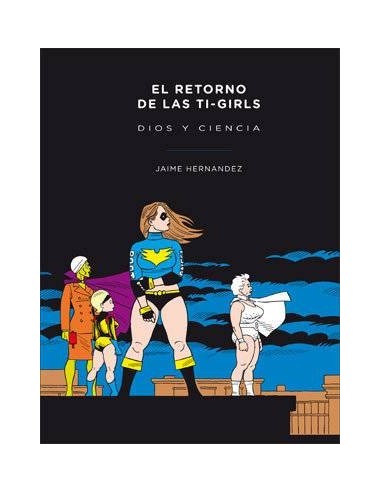 EL RETORNO DE LAS TI-GIRLS. DIOS Y CIENCIA