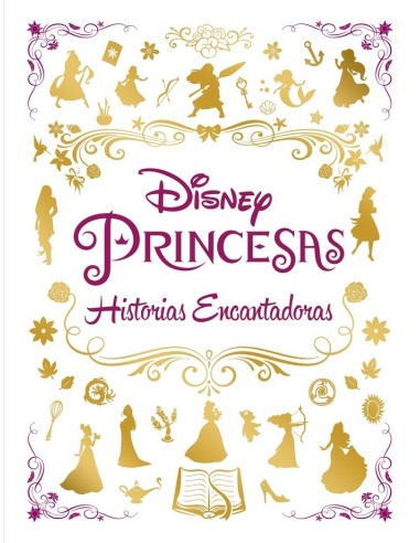 PRINCESAS HISTORIAS ENCANTADORAS. RECOPILATORIO CUENTOS Recopilatorio de cuentos