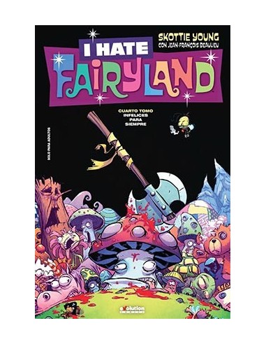 I HATE FAIRYLAND 04. INFELICES PARA SIEMPRE