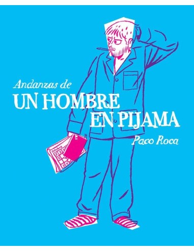 ANDANZAS DE UN HOMBRE EN PIJAMA