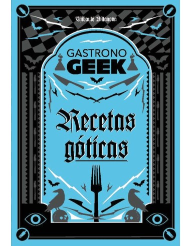 GASTRONOGEEK. RECETAS GOTICAS