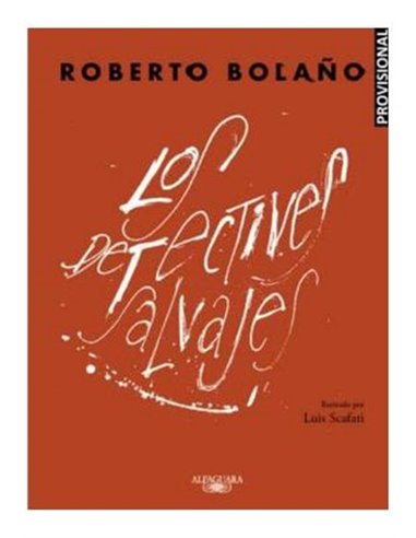 LOS DETECTIVES SALVAJES (EDICION ILUSTRADA)