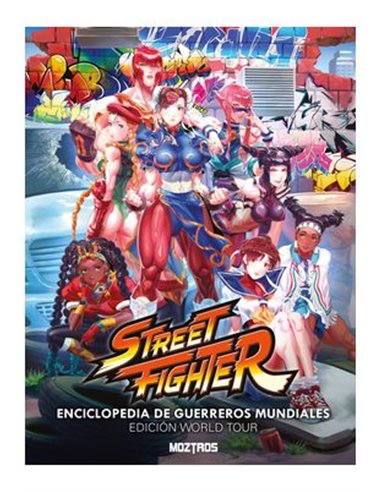 STREET FIGHTER ENCICLOPEDIA DE GUERREROS MUNDIALES