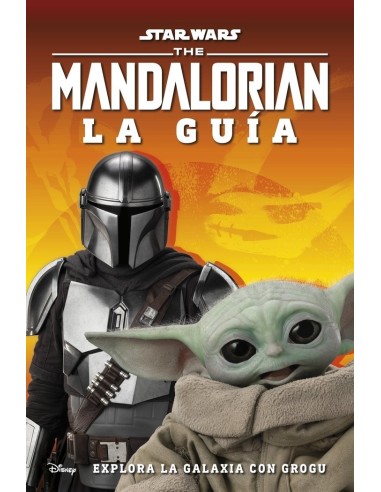 STAR WARS THE MANDALORIAN LA GUIA EXPLORA LA GALAXIA CON GROGU