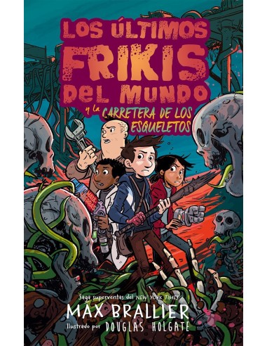 LOS ÚLTIMOS FRIKIS DEL MUNDO Y LA CARRETERA DE LOS ESQUELETO