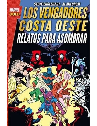 LOS VENGADORES COSTA OESTE: RELATOS PARA ASOMBRAR (MARVEL GOLD)