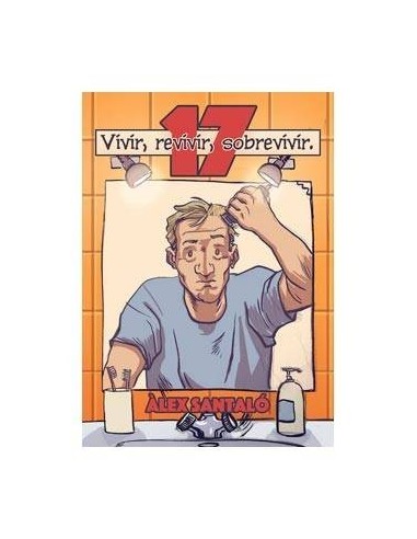 17: VIVIR, REVIVIR, SOBREVIVIR