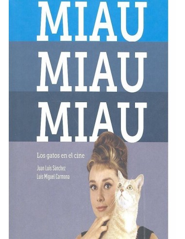 MIAU MIAU MIAU LOS GATOS EN EL CINE