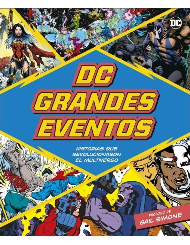 DC GRANDES EVENTOSHistorias que revolucionaron el multiverso. Prologo de Gail Simone