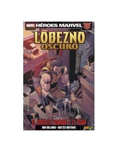LOBEZNO OSCURO 06. EL ORGULLO PRECEDE A LA CAIDA