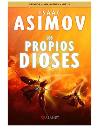 ISAAC ASIMOV. LOS PROPIOS DIOSES