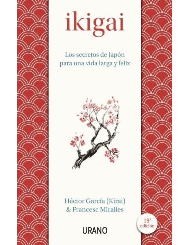 IKIGAI Los secretos de Japón para una vida larga y feliz