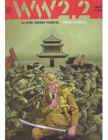 OTRA GUERRA MUNDIAL TOMO 6 PERRO AMARILLO