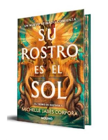 SU ROSTRO ES EL SOL (EL TRONO DE KHETARA 01)