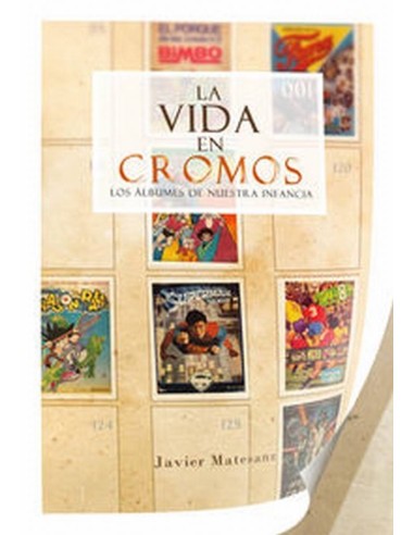 VIDA EN CROMOS LOS ALBUMES DE NUESTRA INFANCIA,LA
