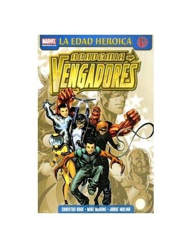 ACADEMIA VENGADORES 01. SUPERDOTADOS Y TALENTOSOS (LA EDAD HEROICA)