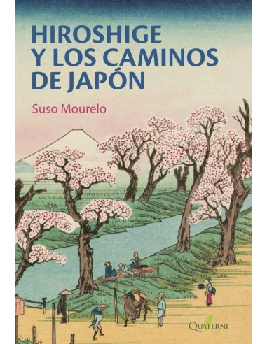 HIROSHIGE Y LOS CAMINOS DE JAPON