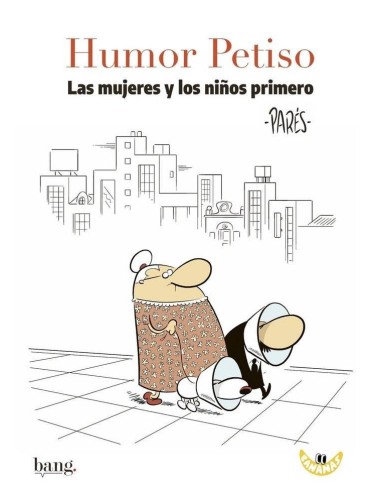 HUMOR PETISO, las mujeres y los niños primero