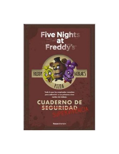 FIVE NIGHTS AT FREDDY'S. CUADERNO DE SUPERVIVENCIA