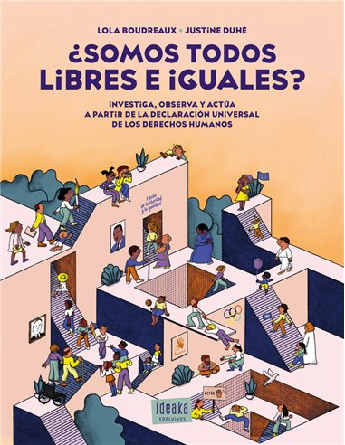 SOMOS TODOS LIBRES E IGUALES Investiga observa y actua a partir de la Declaracion Universal de los Derechos