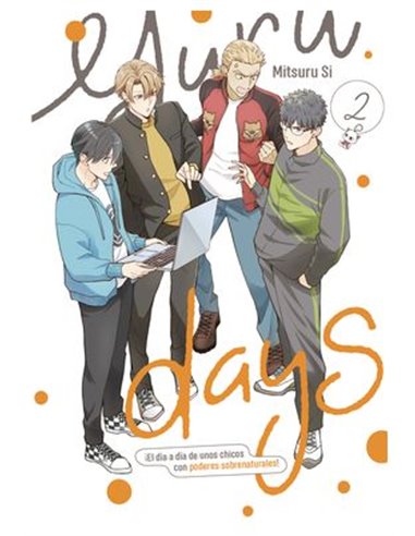 YURU DAYS 2. EL DIA A DIA DE UNOS CHICOS CON PODERES SOBRENATURALES