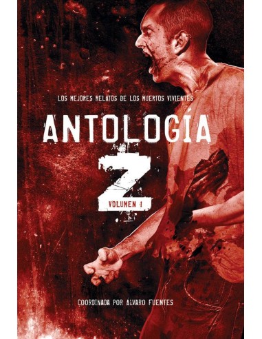ANTOLOGIA Z 1 LOS MEJORES RELATOS DE MUERTOS VIVIEN