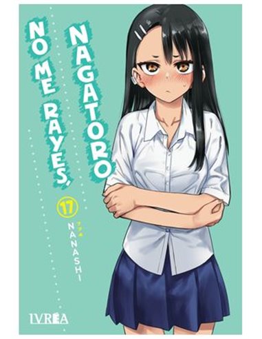 NO ME RAYES, NAGATORO 17