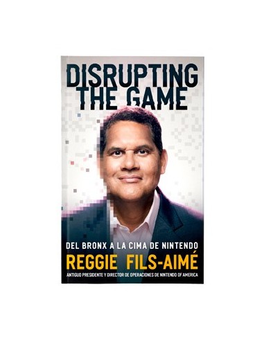 DISRUPTING THE GAME - DEL BRONX A LA CIMA DE NINTENDO