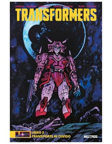 TRANSFORMERS 02. TRANSPORTE AL OLVIDO