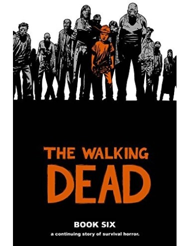 The Walking Dead (Los muertos vivientes) vol. 6 de 16