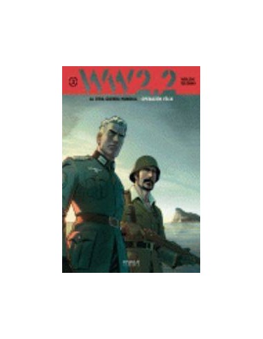 WW 2.2. LA OTRA GUERRA MUNDIAL VOL. 2: OPERACION FELIX
