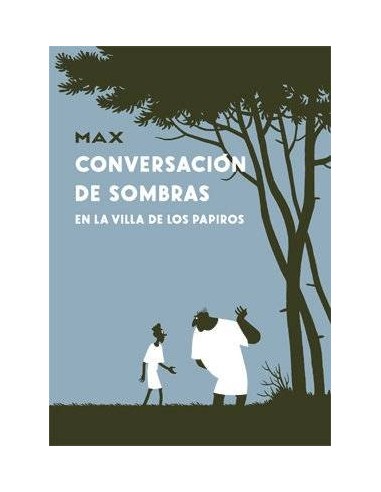CONVERSACION DE SOMBRAS EN LA VILLA DE LOS PAPIROS