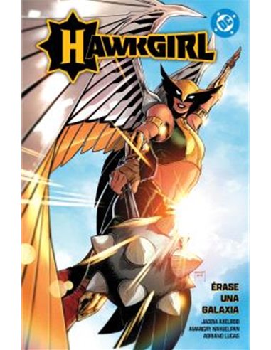DC PREMIERE. AMANECER DE DC. HAWKGIRL: ERASE UNA GALAXIA 01