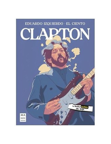 ERIC CLAPTON: LA NOVELA GRAFICA