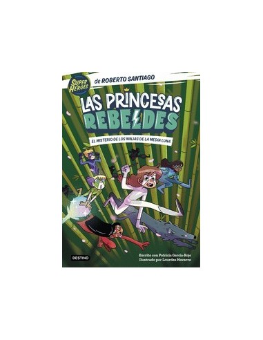 LAS PRINCESAS REBELDES 3 EL MISTERIO DE LOS NINJAS DE LA MEDIA LUNA