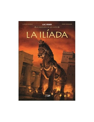 LA SABIDURIA DE LOS MITOS. LA ILIADA