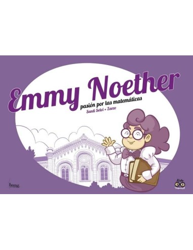 EMMY NOETHER, PASIÓN POR LA MATEMÁTICAS