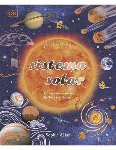 EL LIBRO DEL SISTEMA SOLAR DESCUBRE LOS MISTERIOS DEL SOL Y SUS PLANETAS