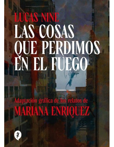 LAS COSAS QUE PERDIMOS EN EL FUEGO